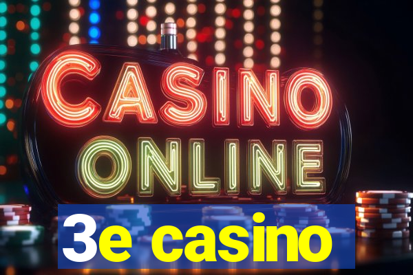 3e casino